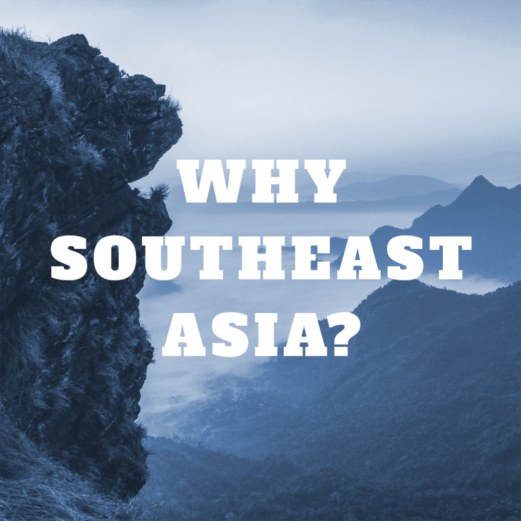 Why Southeast Asia